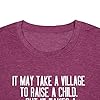 Funny Mom Shirt It May Take a Village to Raise a Child Shirt Novelty Letter Printed Tee Top Purple