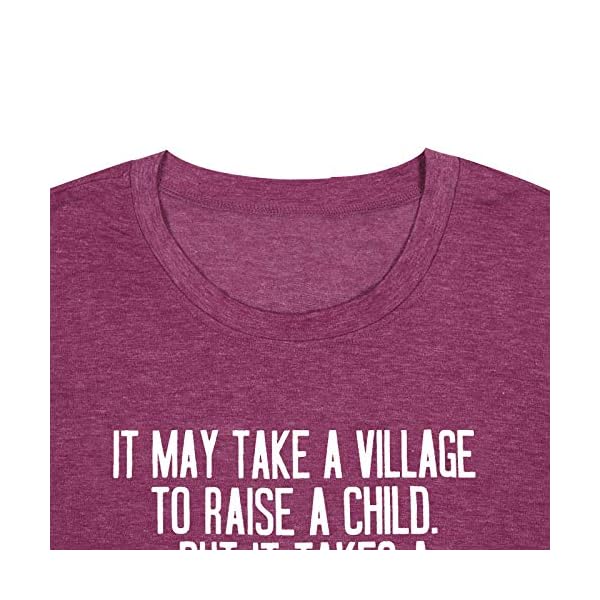 Funny Mom Shirt It May Take a Village to Raise a Child Shirt Novelty Letter Printed Tee Top Purple