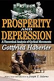Prosperity and Depression: A Theoretical Analysis of Cyclical Movements Prosperity and Depression: A Theoretical Analysis of Cyclical Movements