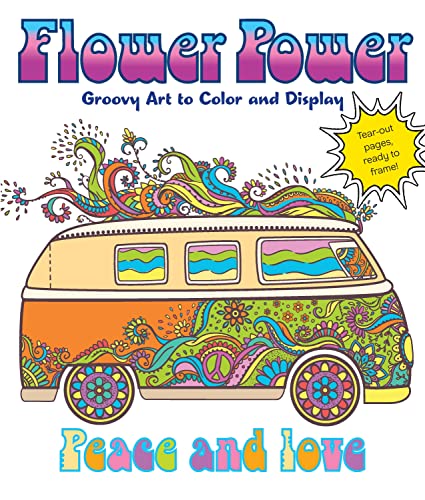 Flower Power: Groovy Art to Color and Display