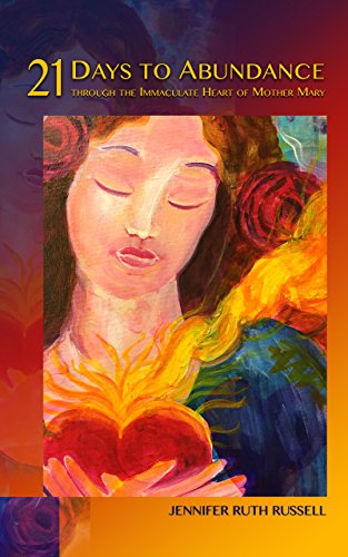 21 Days to Abundance through the Immaculate Heart of Mother Mary ...