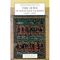 The Jews in western Europe, 1400&ndash;1600