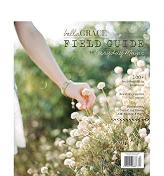 Single Issue Magazine Bella Grace Field Guide to Everyday Magic 2020 Issue 6 Book
