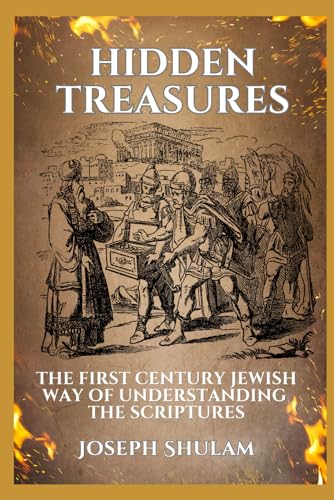 Hidden Treasures: The First Century Jewish Way of Understanding the