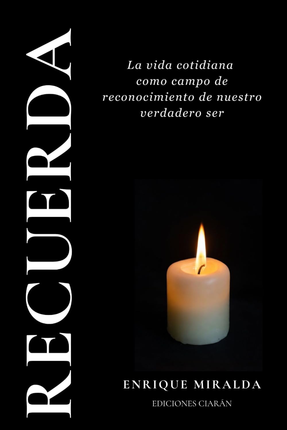 Recuerda: La vida cotidiana como campo de reconocimiento (Despertar de conciencia)