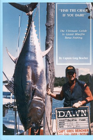 Fish the Chair If You Dare: The Ultimate Guide to Giant Bluefin Tuna Fishing