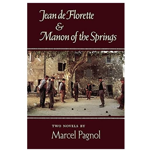 Jean de Florette and Manon of the Springs: Two Novels