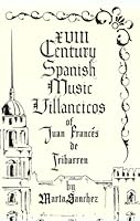 18th Century Spanish Music Villancicos of Juan Frances De Iribarren (Discoveries) 0935480269 Book Cover