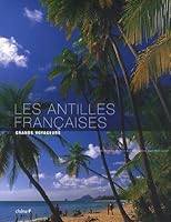 Les Antilles françaises 2842779657 Book Cover