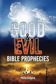 Paperback Good & Evil Bible Prophecies Book