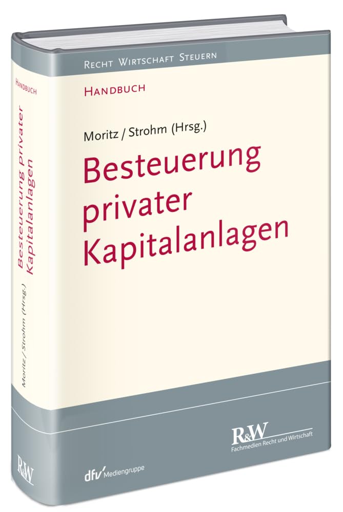 Besteuerung privater Kapitalanlagen (Recht Wirtschaft Steuern - Handbuch)