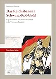elsbach  Das Reichsbanner Schwarz-Rot-Gold: Republikschutz und politische Gewalt in der Weimarer Republik (Weimarer Schriften zur Republik)