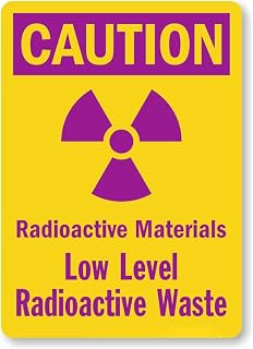 Caution Sign: Radioactive Materials, Low Level Radioactive Waste Metal Sign 8 x 12 Inches – Warning for Wall or Fence