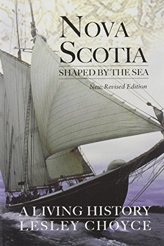 Nova Scotia Shaped by the Sea : A Living History 1895900948 Book Cover