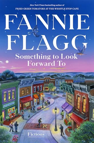 Something to Look Forward To: Fictions