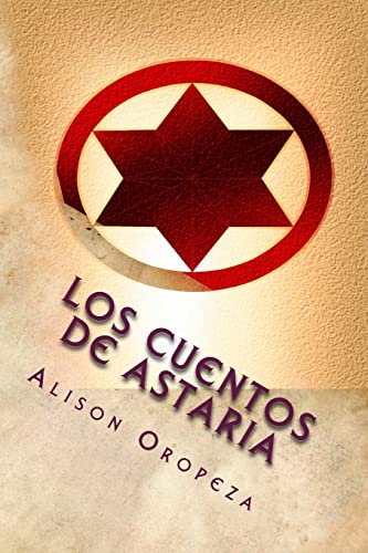 Los Cuentos de Astaria: Volume 1