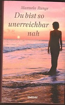 Hardcover Du bist so unerreichbar nah Book