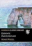 agnes miegel gesellschaft  Gedichte. Zweite Auflage