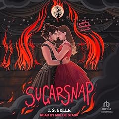 Sugarsnap: A Sapphic Zombabe Novella Audiobook By I.S. Belle cover art
