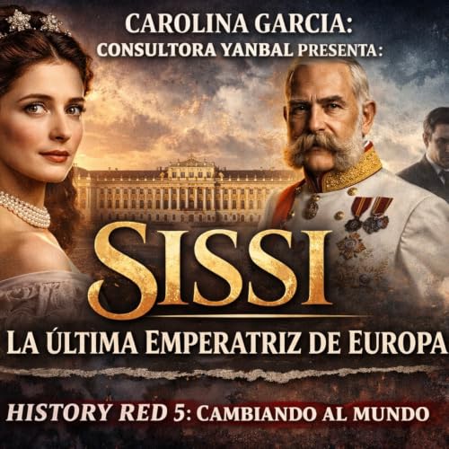 2&deg; EPISODIO (5&deg; TEMPORADA): SISSI: LA &Uacute;LTIMA EMPERATRIZ DE EUROPA