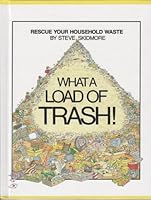 What a Load of Trash! 1878841270 Book Cover