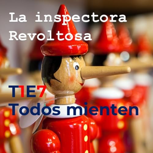 T1E7 - Todos mienten