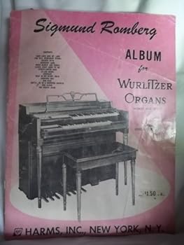 Sigmund Romberg Album for Wurlitzer Organs
