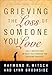 Grieving the Loss of Someone You Love: Daily Meditations to Help You Through the Grieving Process