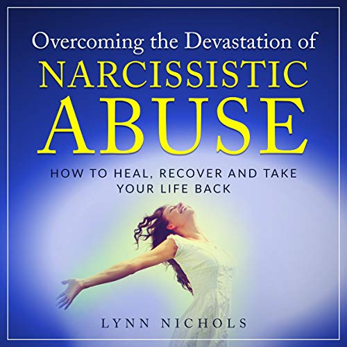 Overcoming the Devastation of Narcissistic Abuse by Lynn Nichols episode artwork