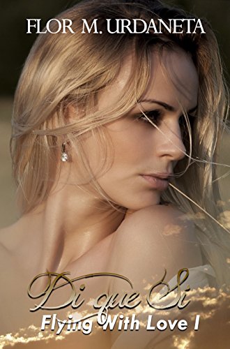 Di que sí (Flying With Love nº 1)