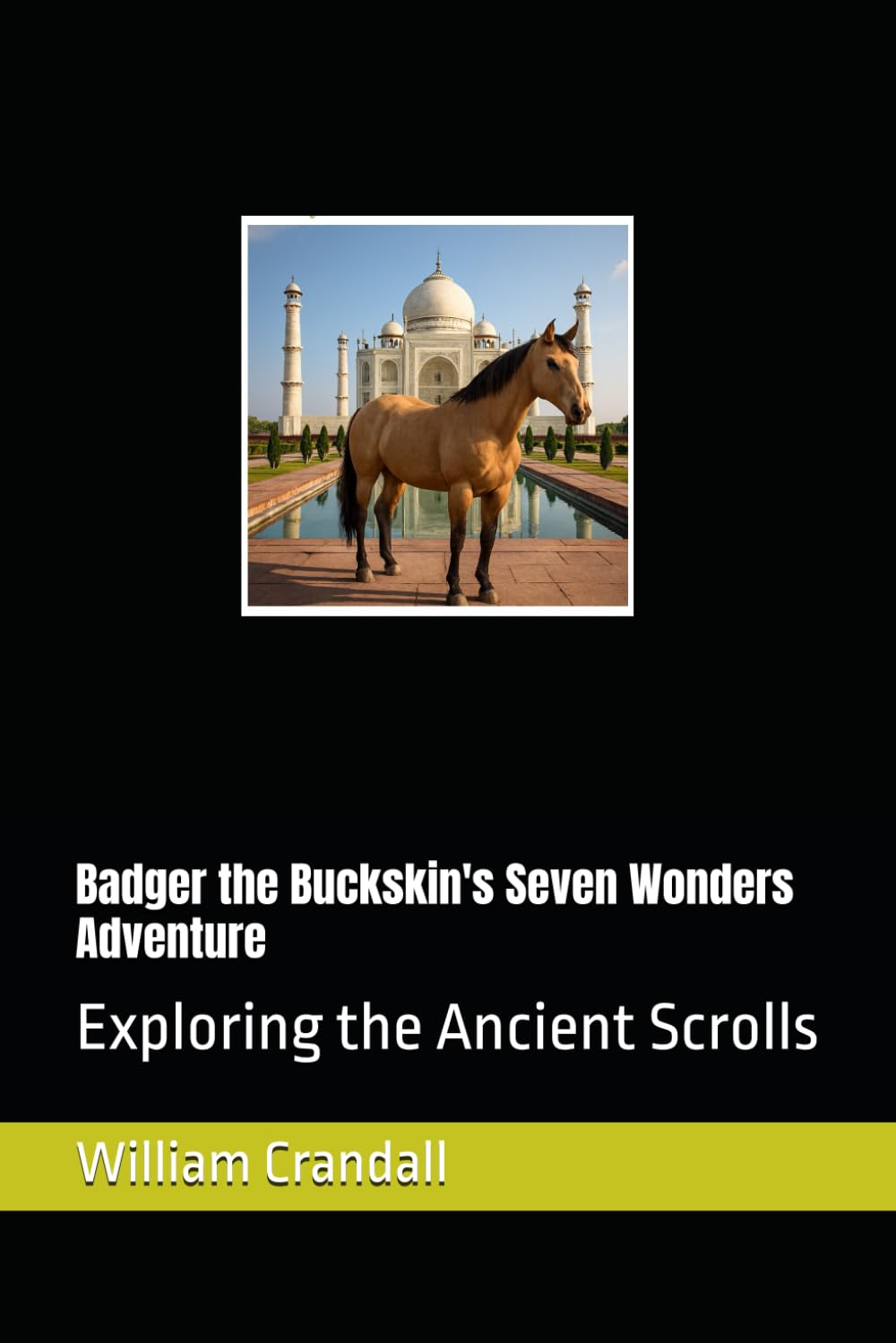 Badger the Buckskin's Seven Wonders Adventure: Exploring the Ancient Scrolls