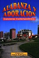 Alabanza y Adoracion: Canciones Contemporaneas (Alabanza y Adoracion) 0311322492 Book Cover