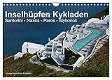 Inselhüpfen Kykladen Santorini - Naxos - Paros - Mykonos (Wandkalender 2026 DIN A4 quer), CALVENDO Monatskalender: Fotos von 4 der schönsten Kykladeninseln (CALVENDO Orte)