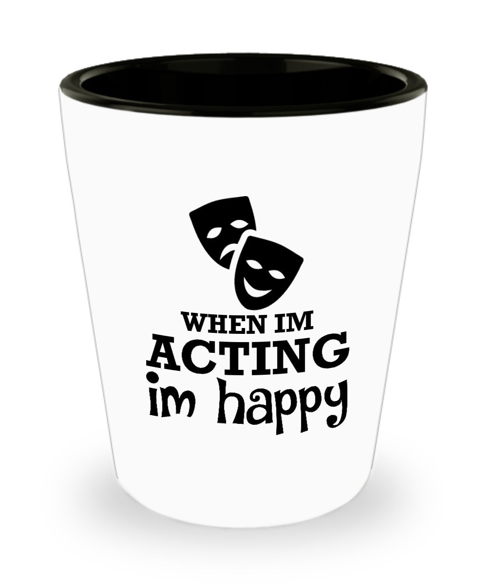 Best Shot Glass Coffee Mug-Actor Gifts Ideas for Men and Women. When I’m acting I’m happy.