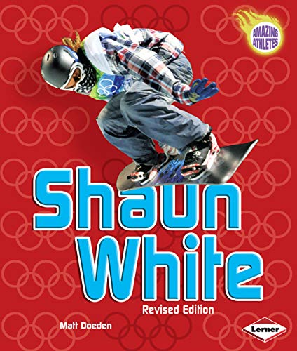 Shaun White, 2nd Edition (Amazing Athletes)