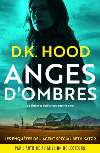 livre Anges d'ombres: Un thriller addictif à vous glacer le sang (Les Enquêtes de l'Agent Spécial Beth Katz t. 2)