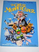 The great Muppet caper: The story book based on the movie, starring Jim Henson's Muppets 0394848748 Book Cover