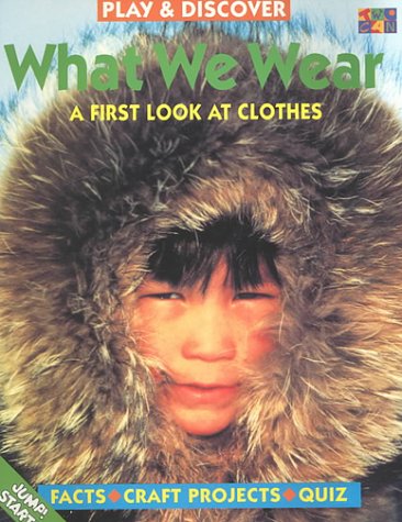 What We Wear (Play & Discover (Paperback Twocan))      Paperback – September 1, 2000