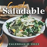 Comida Saludable Calendario 2022: Calendario 12 meses 2022 - 8.5 x 8.5 in cuando está cerrado y 8.5 x 17.0 in abierto - Organización y Planificación - Perfecto como regalos, suministros de oficina