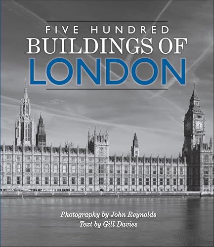Five Hundred Buildings of London (Five Hundred Buildings Of...)