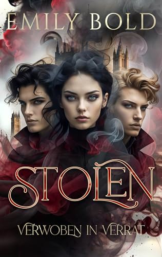 Stolen 2: Verwoben in Verrat: Eine magische Fantasy-Liebesgeschichte ab 12 Jahren