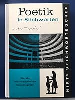 Poetik in Stichworten: Literaturwissenschaftliche Grundbegriffe: Eine Einführung (Hirts Stichwortbücher) B0000BQ7AV Book Cover