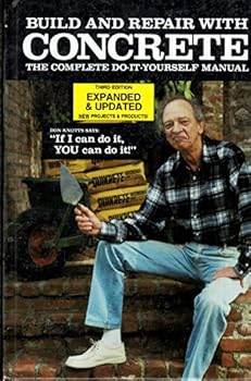 Paperback Build and Repair with Concrete: The Complete Do-It-Yourself Manual Book
