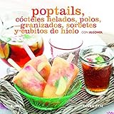  Poptails. Cócteles Helados, Polos, Granizados