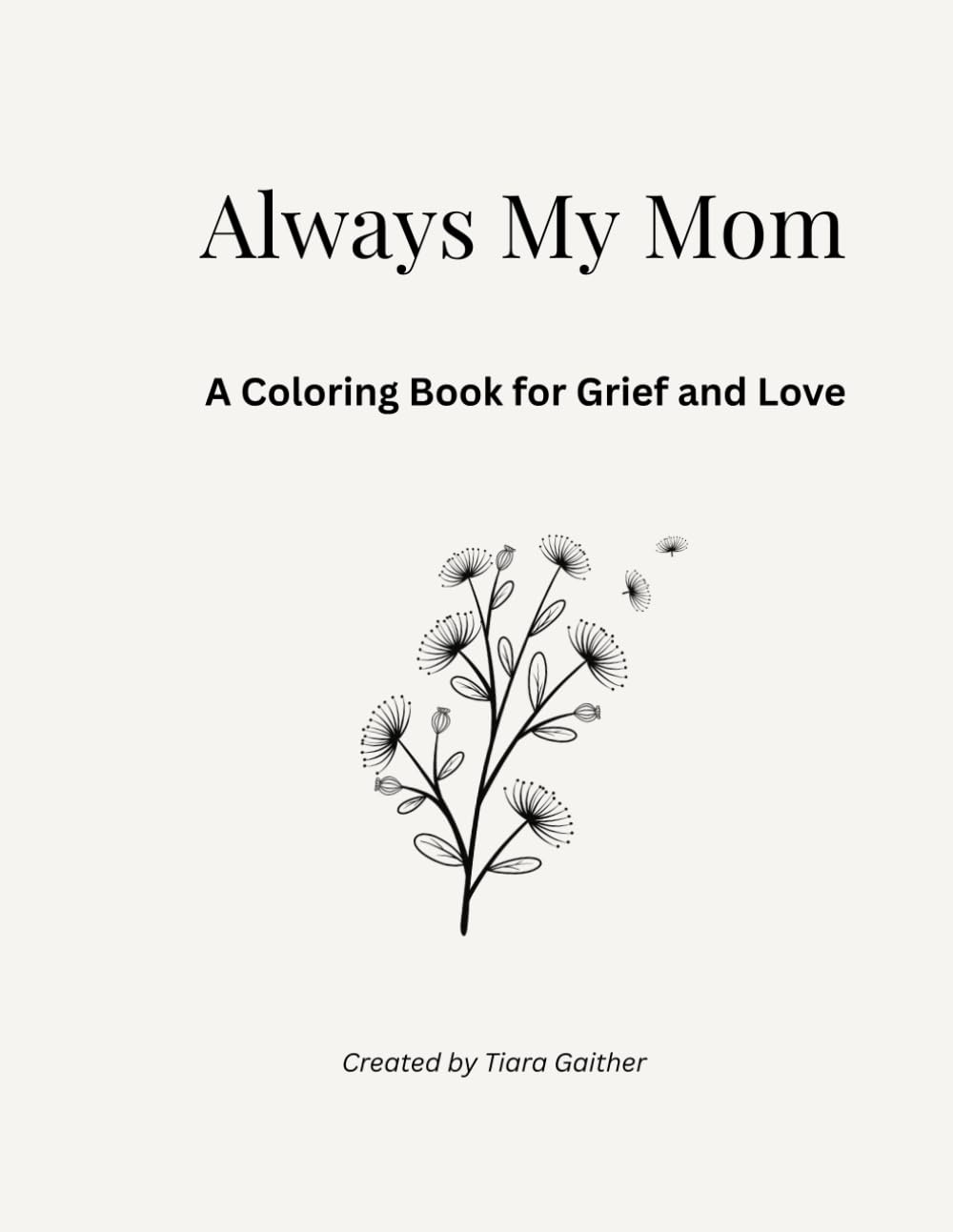 Always My Mom: A Coloring Book for Grief and Love