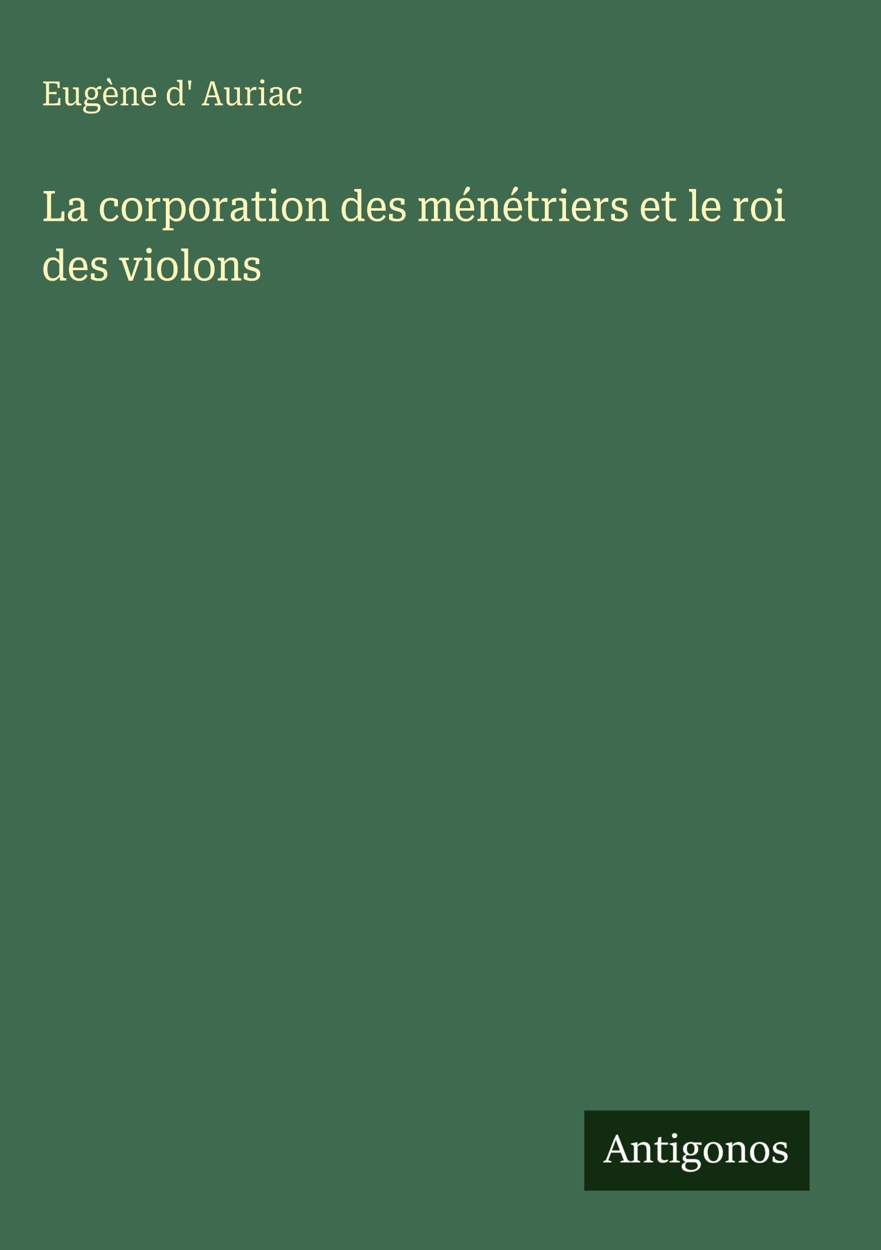 La corporation des ménétriers et le roi des violons