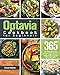 Optavia Cookbook for Beginners: 365-Day Tasty and Effortless Lean and Green Recipes with Tasty Fueling Hacks Meals to Help You Keep Healthy and Lose Weight