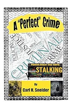 Paperback A "Perfect" Crime: A First-Person, Victim's Report on Organised Group Stalking in Australia Book