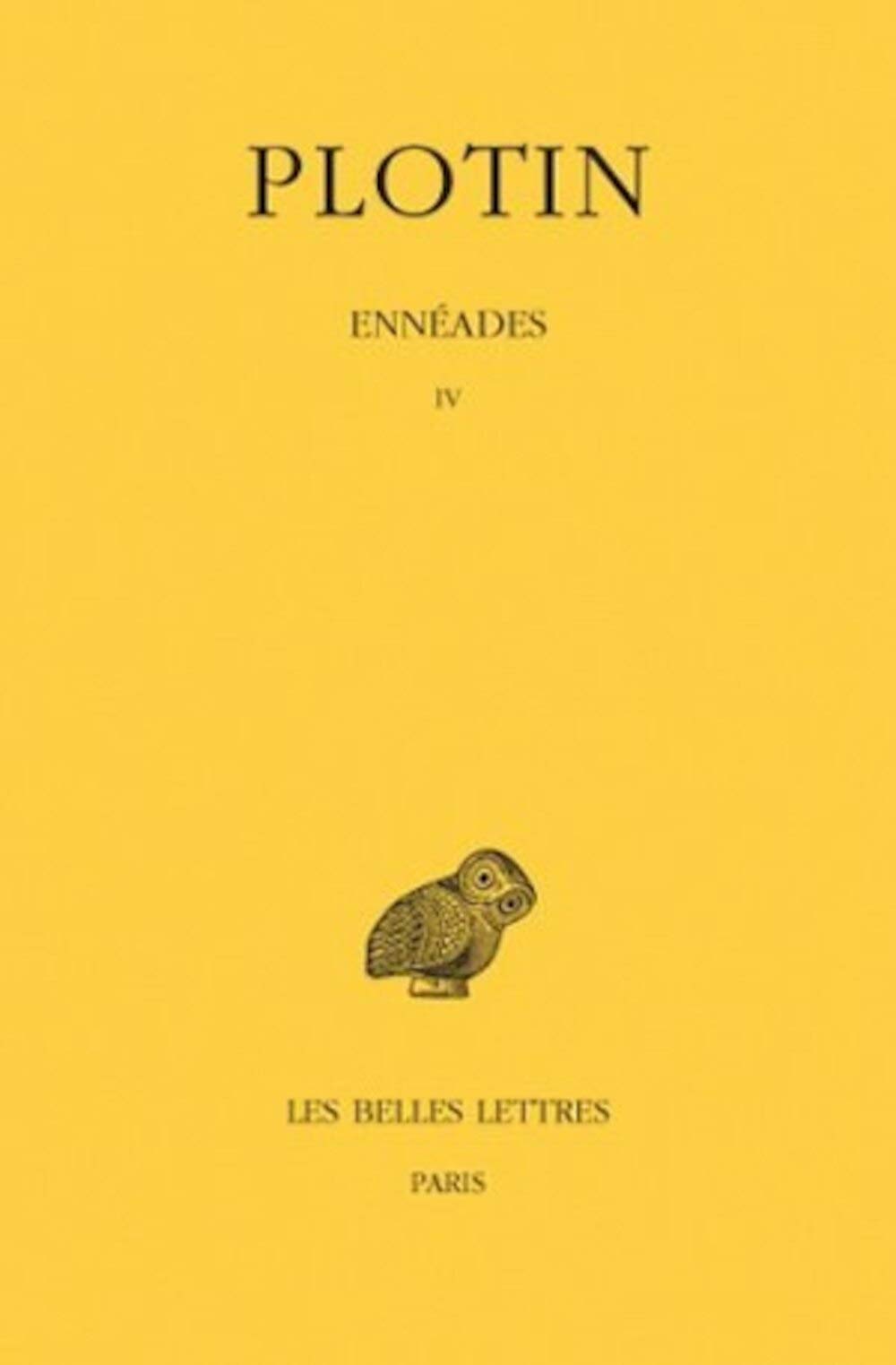 Plotin, Enneades: Tome IV: 39 (Collection Des Universites De France: Serie Grecque)
