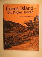 Cocos Island: Costa Rica's treasure island : a pictorial history and narrative of the myths and legends about the biggest hidden treasure in the world 9977540268 Book Cover